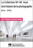 La Collection M.+M. Auer. Une histoire de la photographie (Nice - 2004) (eBook, ePUB)