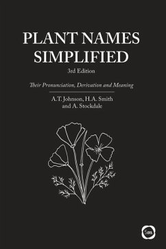 Plant Names Simplified 3rd Edition: Their Pronunciation, Derivation and Meaning - Stockdale, Adrian