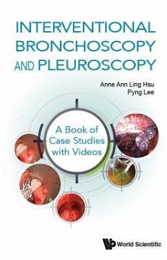 Interventional Bronchoscopy and Pleuroscopy: A Book of Case Studies with Videos - Hsu, Anne Ann Ling; Lee, Pyng