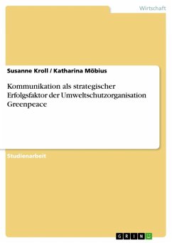 Kommunikation als strategischer Erfolgsfaktor der Umweltschutzorganisation Greenpeace (eBook, ePUB)