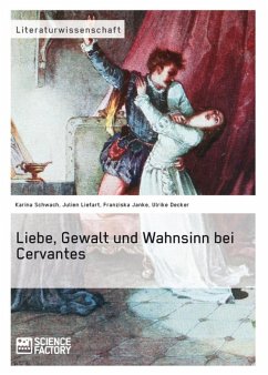 Liebe, Gewalt und Wahnsinn bei Cervantes (eBook, ePUB)