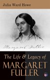 The Life & Legacy of Margaret Fuller (eBook, ePUB)