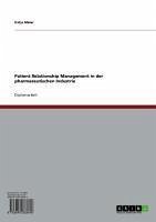 Patient Relationship Management in der pharmazeutischen Industrie (eBook, ePUB)