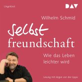 Selbstfreundschaft. Wie das Leben leichter wird (MP3-Download)