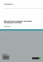 RFID und Pervasive Computing - eine kritische Betrachtung der Technologie (eBook, ePUB)