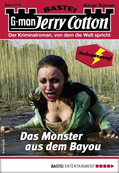 Das Monster aus dem Bayou / Jerry Cotton Bd.3174 (eBook, ePUB) - Cotton, Jerry