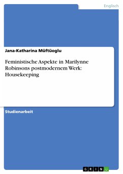 Feministische Aspekte in Marilynne Robinsons postmodernem Werk: Housekeeping (eBook, ePUB)