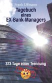 Tagebuch eines EX-Bank-Managers (eBook, ePUB)