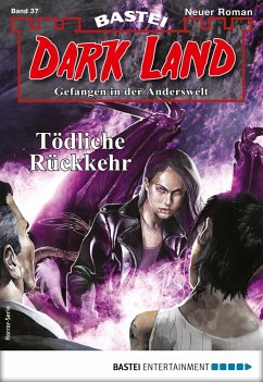Tödliche Rückkehr / Dark Land Bd.37 (eBook, ePUB) - Marques, Rafael