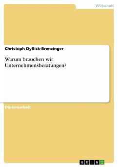 Warum brauchen wir Unternehmensberatungen? (eBook, ePUB) - Dyllick-Brenzinger, Christoph