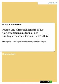 Presse- und Öffentlichkeitsarbeit für Gartenschauen am Beispiel der Landesgartenschau Winsen (Luhe) 2006 (eBook, ePUB)