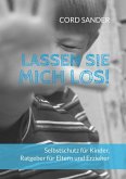 Lassen Sie mich los! (eBook, ePUB)