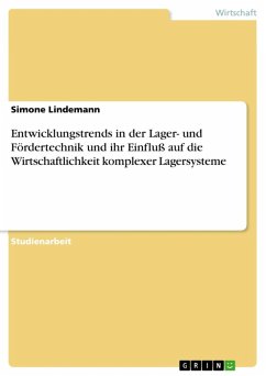 Entwicklungstrends in der Lager- und Fördertechnik und ihr Einfluß auf die Wirtschaftlichkeit komplexer Lagersysteme (eBook, ePUB) - Lindemann, Simone