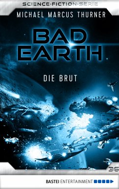 Die Brut / Bad Earth Bd.36 (eBook, ePUB) - Thurner, Michael Marcus