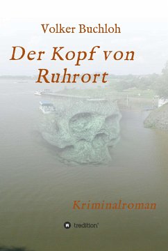 Der Kopf von Ruhrort (eBook, ePUB) - Buchloh, Volker