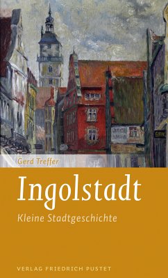 Ingolstadt (eBook, ePUB) - Treffer, Gerd