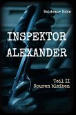 Inspektor Alexander Teil II (eBook, ePUB)