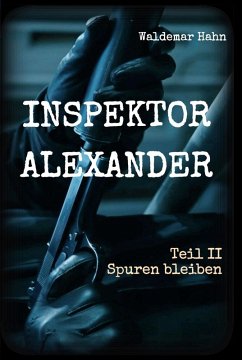 Inspektor Alexander Teil II (eBook, ePUB) - Hahn, Waldemar