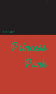 Princess Punk (eBook, ePUB) - Suhr, Toni