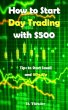 How to Start Day Trading with $500... - Bild 1