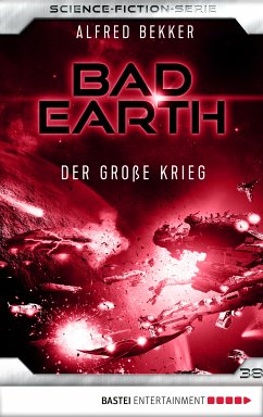 Der große Krieg / Bad Earth Bd.38 (eBook, ePUB) - Bekker, Alfred