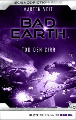 Tod den Cirr / Bad Earth Bd.40 (eBook, ePUB) - Veit, Marten