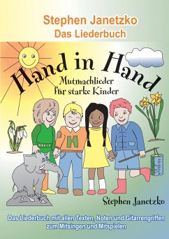 Hand in Hand - 20 Mutmachlieder für starke Kinder (eBook, PDF) - Janetzko, Stephen