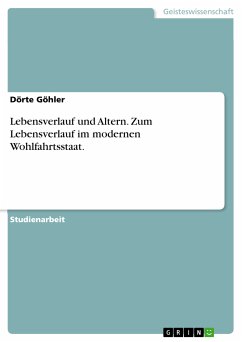 Lebensverlauf und Altern. Zum Lebensverlauf im modernen Wohlfahrtsstaat. (eBook, ePUB) - Göhler, Dörte