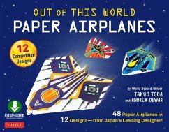 Out of This World Paper Airplanes Ebook (eBook, ePUB) - Toda, Takuo; Dewar, Andrew