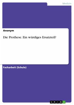 Die Prothese. Ein würdiges Ersatzteil? (eBook, PDF)