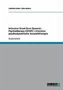 Intensive Short-Term Dynamic Psychotherapy (ISTDP) = intensive psychodynamische Kurzzeittherapie (eBook, ePUB)