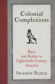 Colonial Complexions (eBook, ePUB)