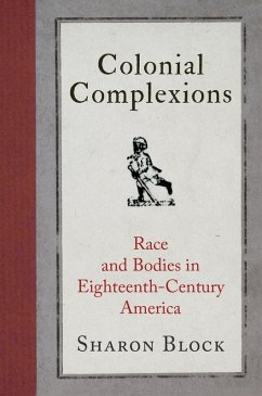 Colonial Complexions (eBook, ePUB) - Block, Sharon