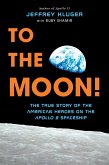 To the Moon! (eBook, ePUB) To the Moon! (eBook, ePUB)