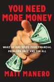 You Need More Money (eBook, ePUB)