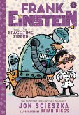 Frank Einstein and the Space-Time Zipper (Frank Einstein series #6) (eBook, ePUB)