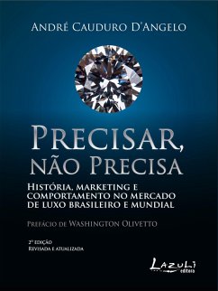 Precisar, Não Precisa (eBook, ePUB) - D'Angelo, André Cauduro