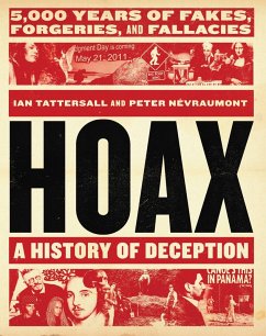Hoax: A History of Deception (eBook, ePUB) - Tattersall, Ian; Névraumont, Peter