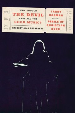 Why Should the Devil Have All the Good Music? (eBook, ePUB) - Thornbury, Gregory