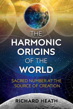 The Harmonic Origins of the World (eBook, ePUB) - Heath, Richard