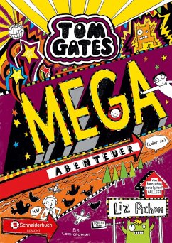 Mega-Abenteuer (oder so) / Tom Gates Bd.13 (eBook, ePUB) - Pichon, Liz