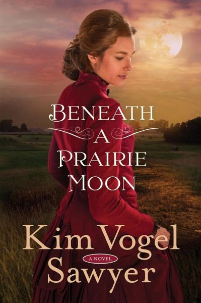 Beneath a Prairie Moon (eBook, ePUB) Beneath a Prairie Moon (eBook, ePUB)