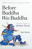 Before Buddha Was Buddha (eBook, ePUB)
