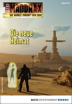 Die neue Heimat / Maddrax Bd.475 (eBook, ePUB) - Hary, Ben Calvin