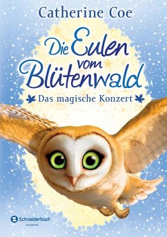 Das magische Konzert / Die Eulen vom Blütenwald Bd.2 (eBook, ePUB) - Coe, Catherine
