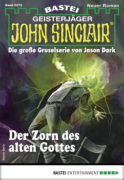 Der Zorn des alten Gottes / John Sinclair Bd.2073 (eBook, ePUB) - Albertsen, Stefan