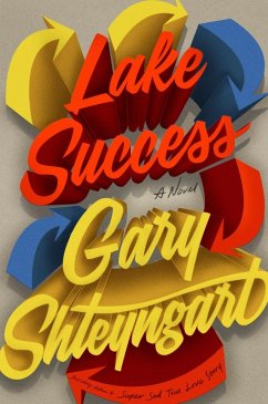 Lake Success (eBook, ePUB) - Shteyngart, Gary