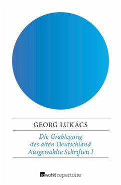 Die Grablegung des alten Deutschland (eBook, ePUB) - Lukács, Georg
