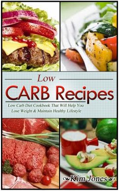 Cover Low Carb Recipes: Low Carb Diet Cookbook That Will Help You Lose Weight & Maintain Healthy Lifestyle (eBook, ePUB)