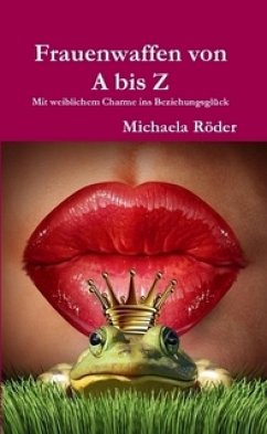 Frauenwaffen von A bis Z (eBook, ePUB) - Röder, Michaela